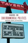 Cases in Environmental Politics cover