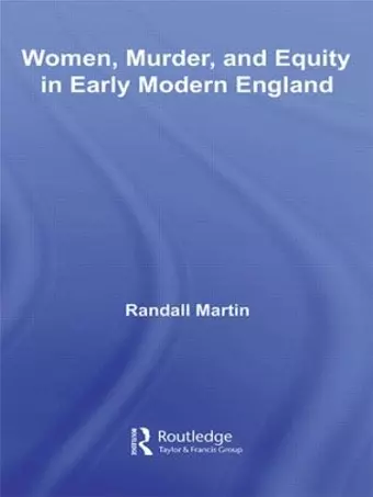 Women, Murder, and Equity in Early Modern England cover