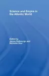 Science and Empire in the Atlantic World cover