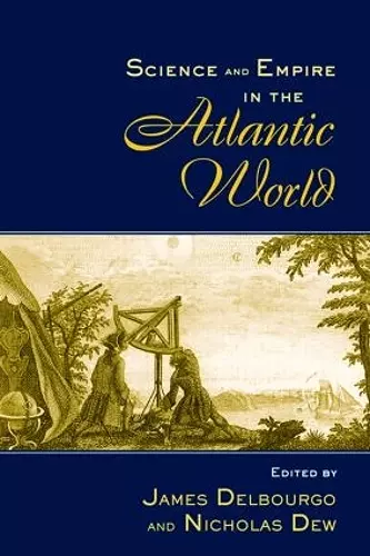 Science and Empire in the Atlantic World cover