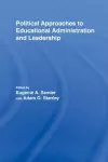 Political Approaches to Educational Administration and Leadership cover