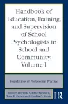 Handbook of Education, Training, and Supervision of School Psychologists in School and Community, Volume I cover