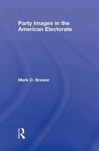 Party Images in the American Electorate cover