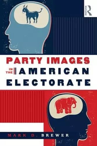 Party Images in the American Electorate cover