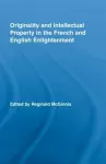 Originality and Intellectual Property in the French and English Enlightenment cover