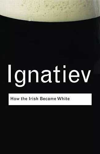 How the Irish Became White cover