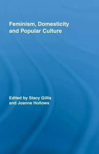 Feminism, Domesticity and Popular Culture cover