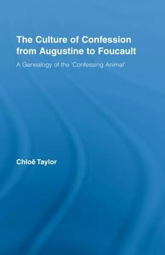 The Culture of Confession from Augustine to Foucault cover