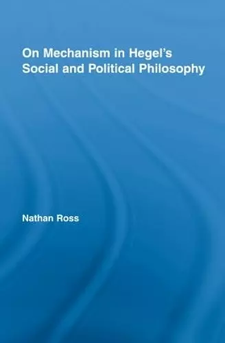 On Mechanism in Hegel's Social and Political Philosophy cover