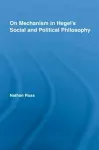 On Mechanism in Hegel's Social and Political Philosophy cover