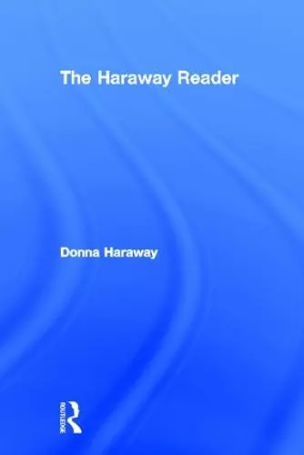 The Haraway Reader cover