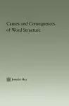 Causes and Consequences of Word Structure cover