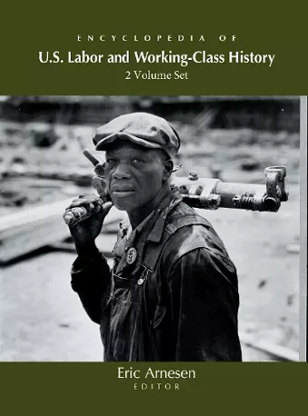 Encyclopedia of U.S. Labor and Working-Class History cover