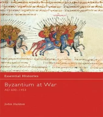 Byzantium at War AD 600-1453 cover