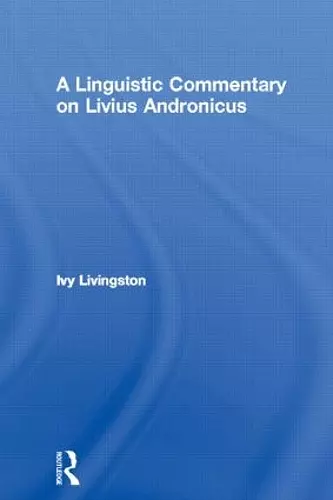 A Linguistic Commentary on Livius Andronicus cover