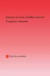 Aspects of Love in John Gower's Confessio Amantis cover