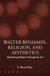 Walter Benjamin, Religion and Aesthetics cover