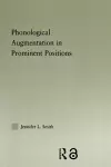 Phonological Augmentation in Prominent Positions cover