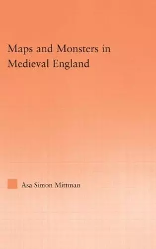 Maps and Monsters in Medieval England cover