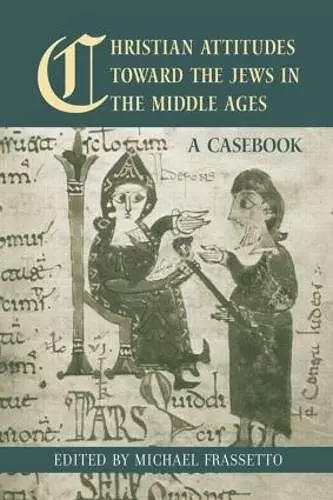 Christian Attitudes Toward the Jews in the Middle Ages cover