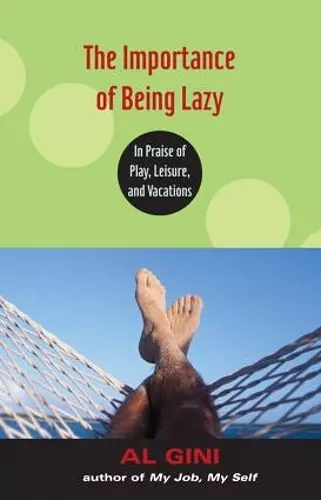 The Importance of Being Lazy cover