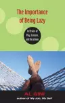 The Importance of Being Lazy cover