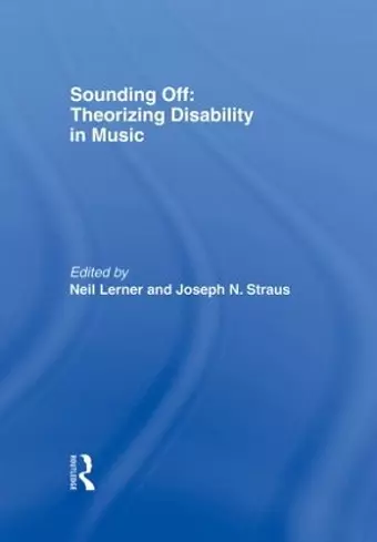 Sounding Off: Theorizing Disability in Music cover