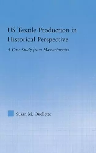 US Textile Production in Historical Perspective cover