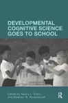 Developmental Cognitive Science Goes to School cover