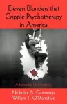 Eleven Blunders that Cripple Psychotherapy in America cover