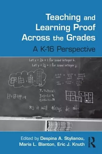 Teaching and Learning Proof Across the Grades cover