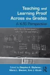 Teaching and Learning Proof Across the Grades cover