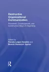 Destructive Organizational Communication cover