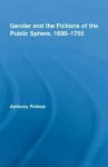 Gender and the Fictions of the Public Sphere, 1690-1755 cover