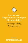 International Organizations and Higher Education Policy cover