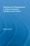 Haunting and Displacement in African American Literature and Culture cover