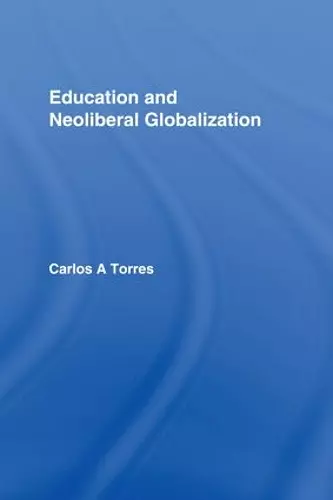 Education and Neoliberal Globalization cover