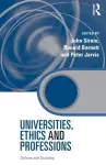 Universities, Ethics and Professions cover