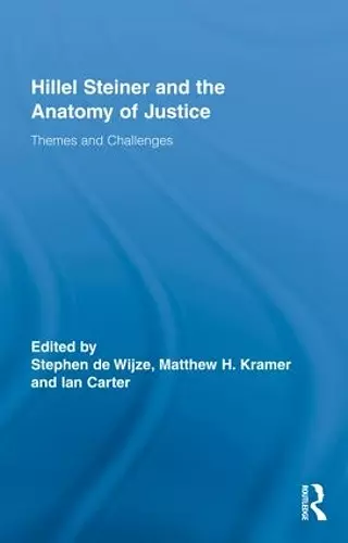Hillel Steiner and the Anatomy of Justice cover