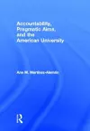 Accountability, Pragmatic Aims, and the American University cover