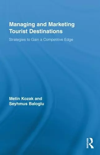 Managing and Marketing Tourist Destinations cover