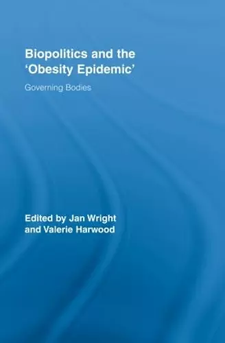 Biopolitics and the 'Obesity Epidemic' cover