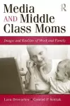 Media and Middle Class Moms cover