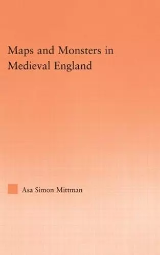 Maps and Monsters in Medieval England cover