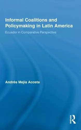 Informal Coalitions and Policymaking in Latin America cover