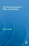 The Political Economy of Water and Sanitation cover