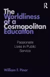 The Worldliness of a Cosmopolitan Education cover