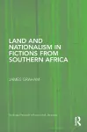 Land and Nationalism in Fictions from Southern Africa cover