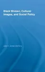 Black Women, Cultural Images and Social Policy cover