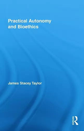 Practical Autonomy and Bioethics cover